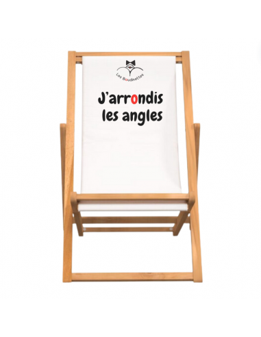 Chaise Longue avec le Message "J'arrondis les angles" ou a consommer sur place